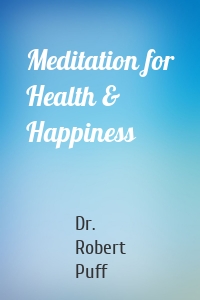Meditation for Health & Happiness