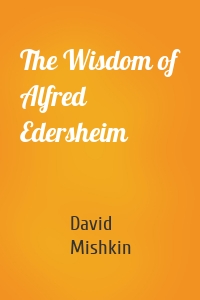 The Wisdom of Alfred Edersheim