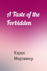 A Taste of the Forbidden