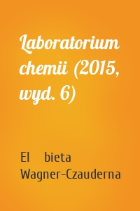 Laboratorium chemii (2015, wyd. 6)
