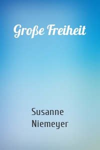 Große Freiheit