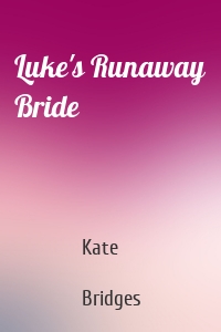 Luke's Runaway Bride
