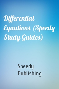 Differential Equations (Speedy Study Guides)