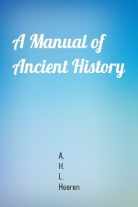 A Manual of Ancient History