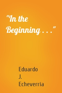 "In the Beginning . . ."