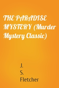 THE PARADISE MYSTERY (Murder Mystery Classic)