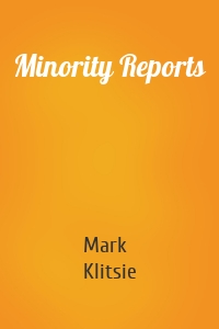 Minority Reports