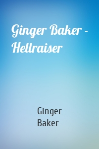 Ginger Baker - Hellraiser