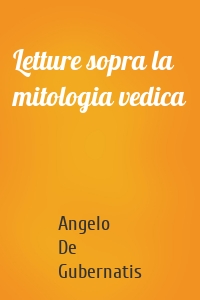 Letture sopra la mitologia vedica