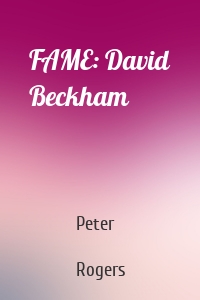 FAME: David Beckham