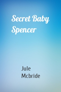 Secret Baby Spencer