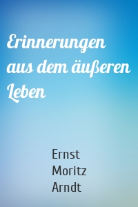 Erinnerungen aus dem äußeren Leben