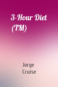 3-Hour Diet (TM)