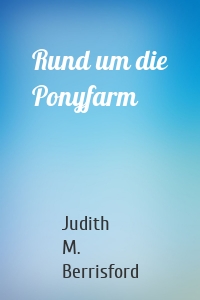 Rund um die Ponyfarm