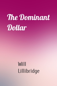 The Dominant Dollar