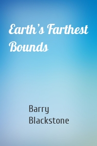 Earth’s Farthest Bounds