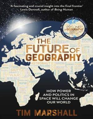Обложка книги «The Future Of Geography» — Tim Marshall