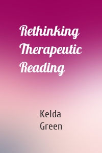 Rethinking Therapeutic Reading
