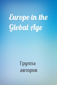 Europe in the Global Age