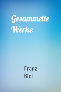Gesammelte Werke