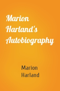 Marion Harland's Autobiography