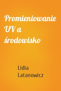 Promieniowanie UV a środowisko