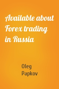 Available about Forex trading in Russia