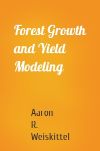 Forest Growth and Yield Modeling