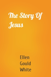 The Story Of Jesus