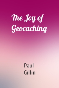 The Joy of Geocaching