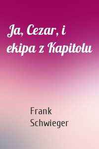 Ja, Cezar, i ekipa z Kapitolu
