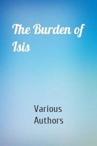 The Burden of Isis