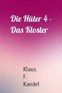 Die Hüter 4 - Das Kloster