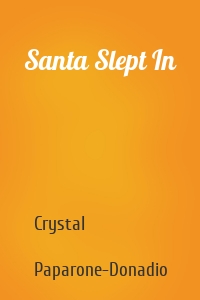 Santa Slept In