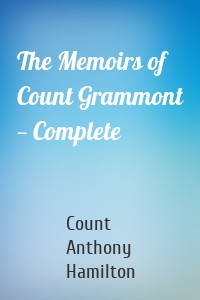 The Memoirs of Count Grammont — Complete