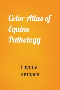 Color Atlas of Equine Pathology