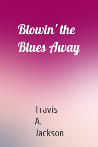 Blowin' the Blues Away