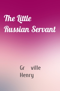 The Little Russian Servant