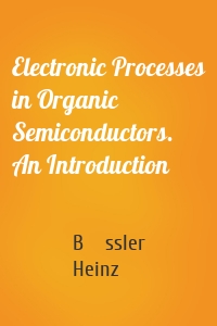 Electronic Processes in Organic Semiconductors. An Introduction