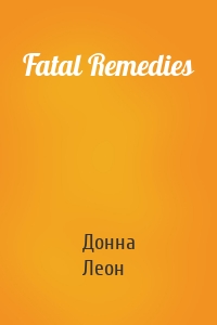 Fatal Remedies