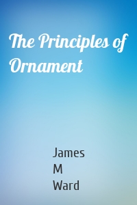 The Principles of Ornament