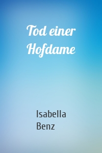 Tod einer Hofdame