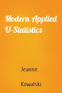 Modern Applied U-Statistics