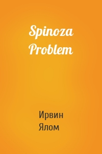 Spinoza Problem