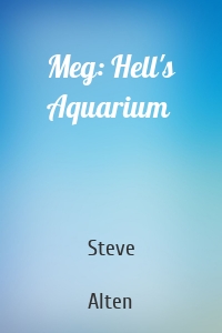 Meg: Hell's Aquarium