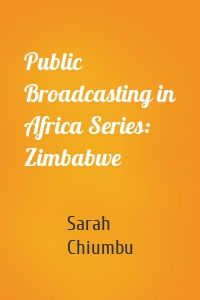 Public Broadcasting in Africa Series: Zimbabwe