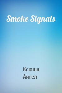 Smoke Signals