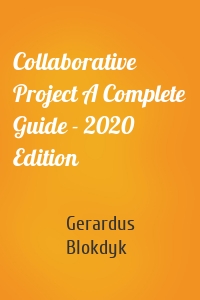Collaborative Project A Complete Guide - 2020 Edition