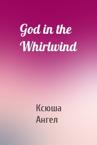 God in the Whirlwind