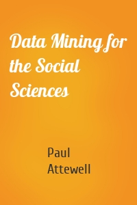 Data Mining for the Social Sciences